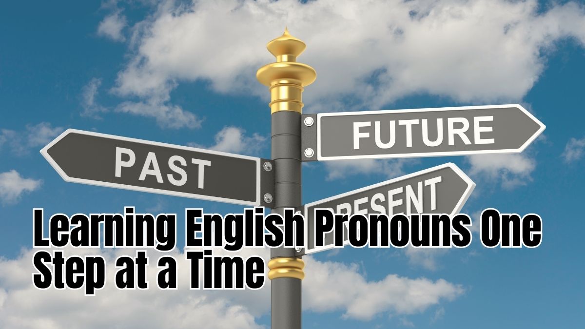 Talking About Then & Now: English Past and Present Tense Made Simple