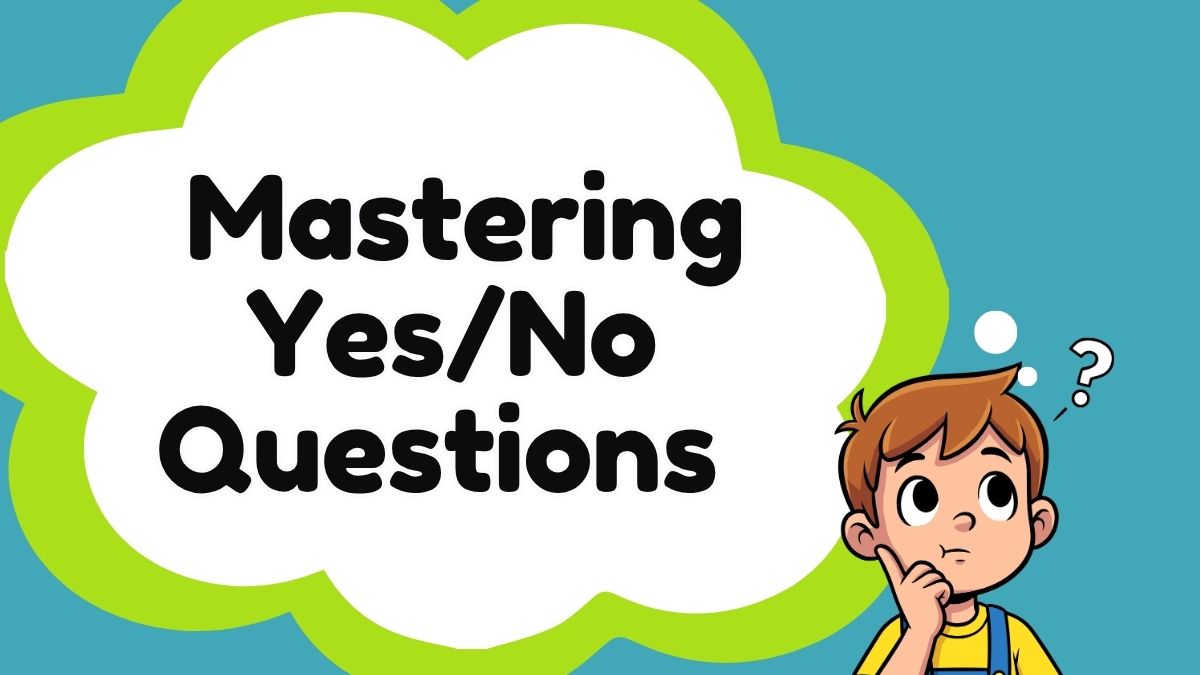 Unlocking Language: Mastering Yes/No Questions with Struggling ESL Learners